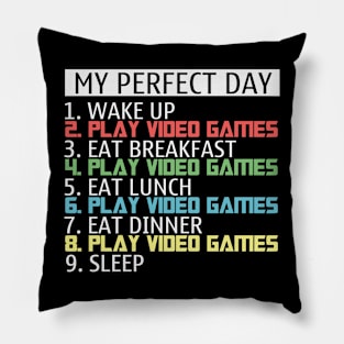 Perfect Gamer Life funny quote Pillow