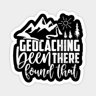 Geocacher Been There Found That Funny Geocaching Magnet