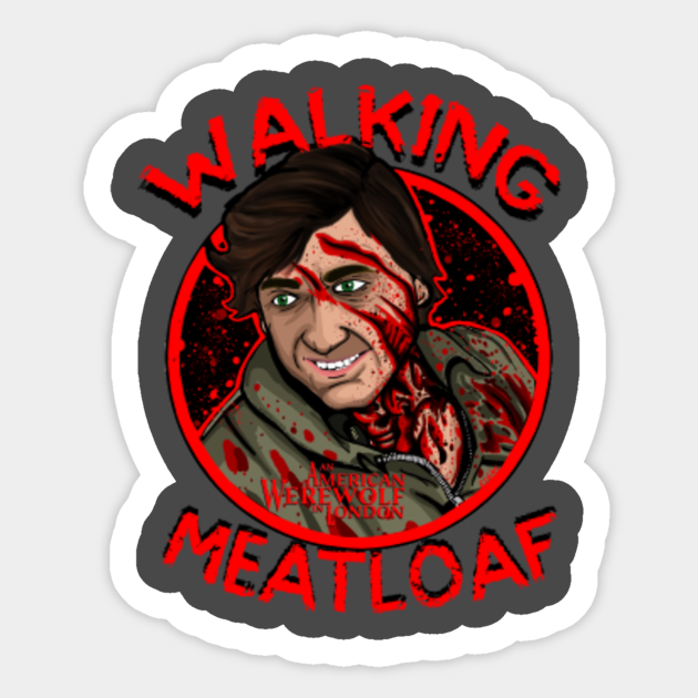 Walking Meatloaf Americanwerewolfinlondon Sticker Teepublic Walking Meatloaf Americanwerewolfinlondon Sticker Teepublic