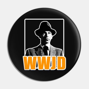 WWJD - What Would Joe Do? Pin