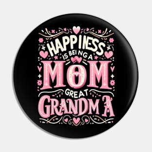 happiness is being a mom and great grandma Pin