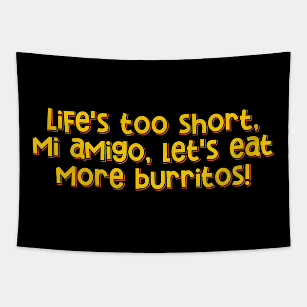 Let's Eat More Burritos Tapestry by ardp13