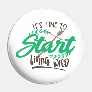 Start living wild Pin