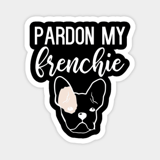 Pardon My Frenchie Magnet