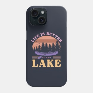 Life is Better at the Lake Phone Case