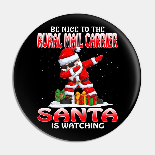 Be Nice To The Rural Mail Carrier Santa is Watching Pin by intelus