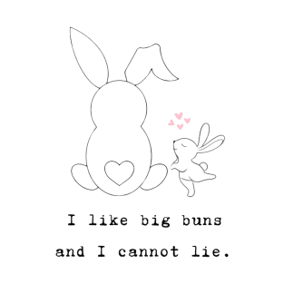 I like Big Bun(nines) (2) T-Shirt