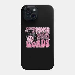 Women Good Moms Say So Bad Words Retro Good Moms Mothers Day Phone Case