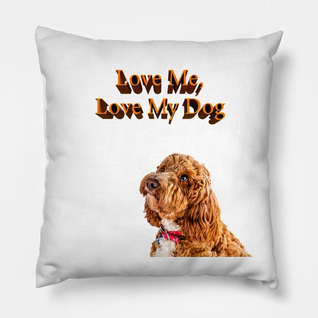 Love Me, Love My Dog Pillow by tommysphotos