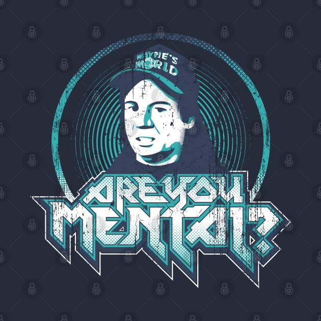 ARE YOU MENTAL? by trev4000