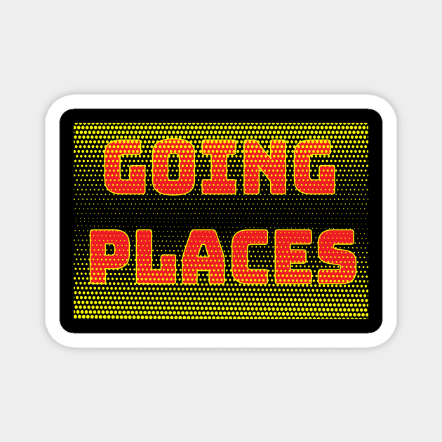 Going Places written as a slogan with a dotted background Magnet by goingplaces