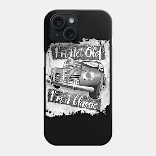 I'm Not Old I'm a Classic 50's Car Phone Case