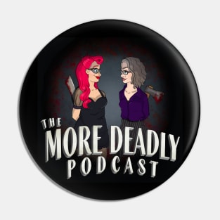 The More Deadly Podcast - Lady Killers Squared Pin