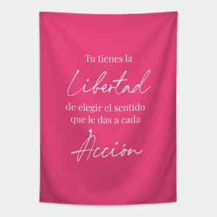 Tu tienes la libertad de elegir Tapestry