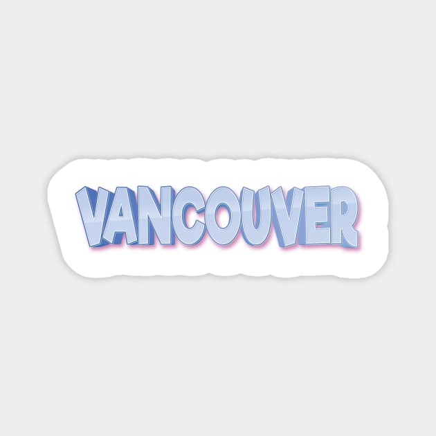 Vancouver Magnet by ProjectX23Red