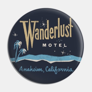 Wanderlust Motel, Anaheim CA  --- Vintage Style Faded Design Pin