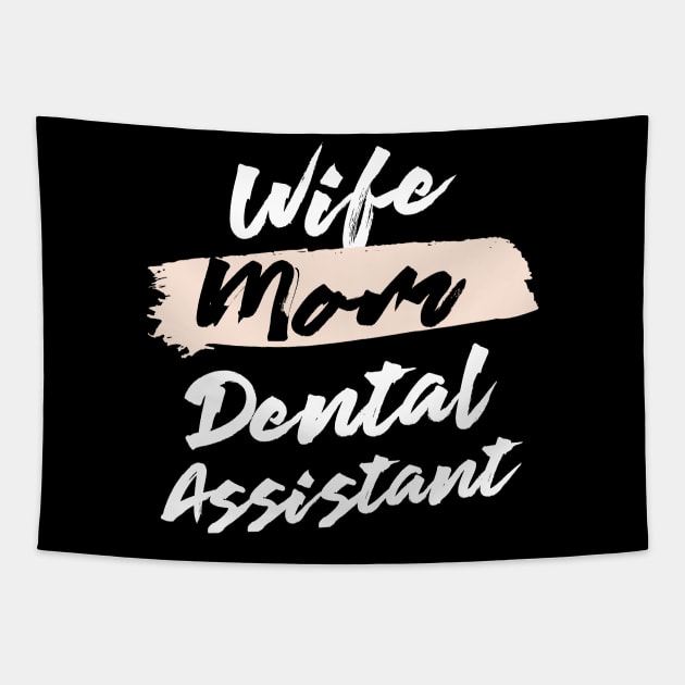 Cute Wife Mom Dental Assistant Gift Idea Tapestry by BetterManufaktur