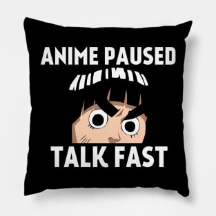 Anime paused talk fast Pillow