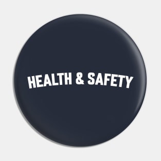 HEALTH & SAFETY Pin