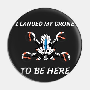 I landed my drone to be here Pin