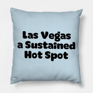 Las Vegas, a Sustained HOT Spot Pillow