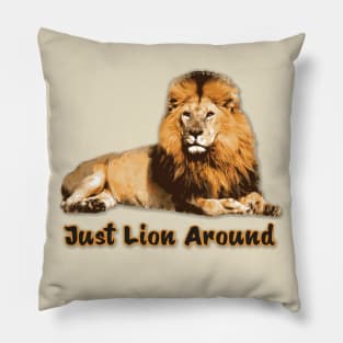 Just Lion Around Pillow