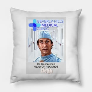 FLETCH - DOCTOR ROSENROSEN Pillow