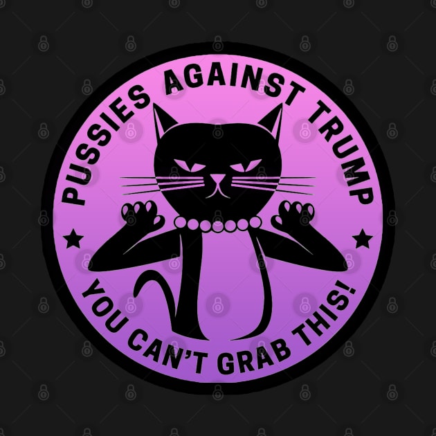 Pussies Against Trump - Purple Pink by Tainted