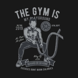 The Gym Is My Playground T-Shirt