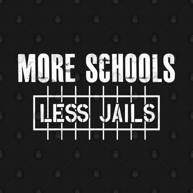 More Schools Less Jails by KC Happy Shop