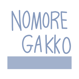 Gotou Hitori (Bocchi the Rock!) No More Gakko T-Shirt