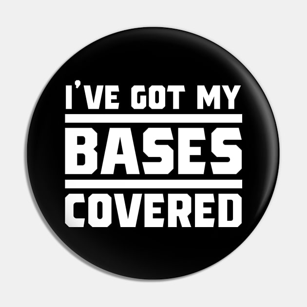 I've got my bases covered Baseball Defense Pin by BlueTodyArt