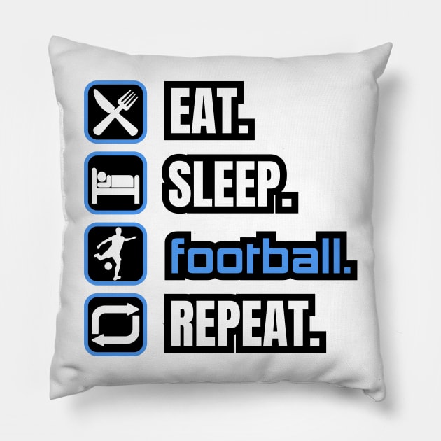 Eat Sleep Football Repeat Pillow by Paul Summers