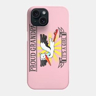 Proud Grandpa, It's a Girl Phone Case