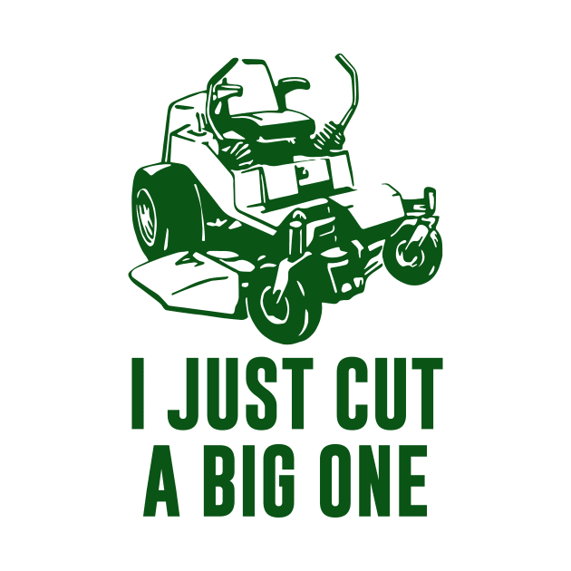 I Just Cut A Big One Lawnmower by sunima