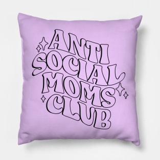 Anti Social Moms Club Pillow