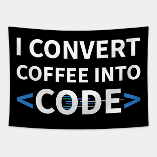 Developer I Convert Coffee Into Code Tapestry