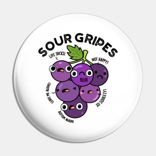 Sour Gripes Cute Fruit Grape Pun Pin