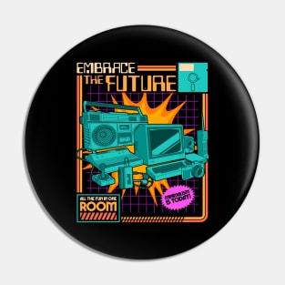 Embrace The Future - Nostalgia Tech Pin