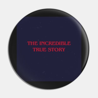 The Incredible True Story - Logic Album Art Sticker Pin