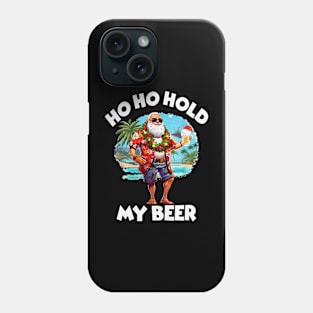 Christmas in July Summer Santa Sunglasses Ho Ho Hold My Beer Phone Case
