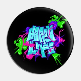 Happy Life Graffiti Typography Pin