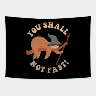 You Shall Not Fast! Tapestry