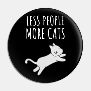 Less People More Cats Pin