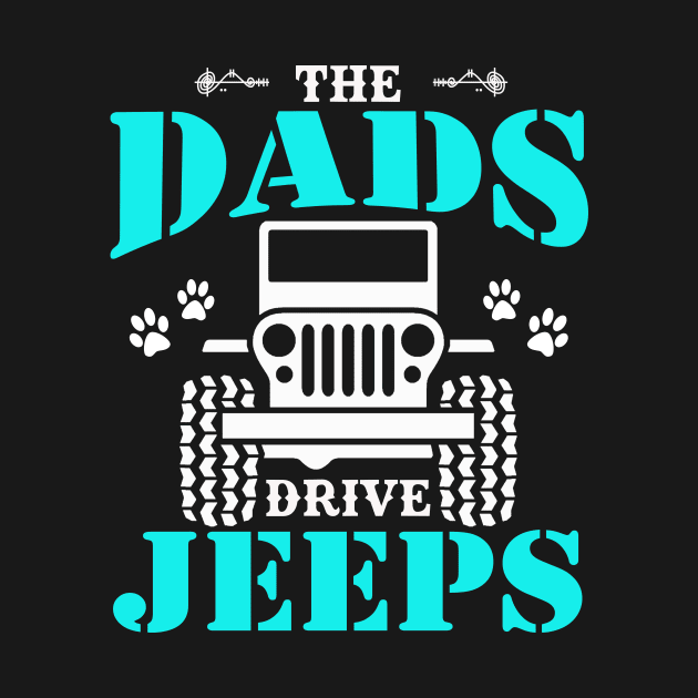 the best dads drive jeeps cute dog paws father's day gift by Jane Sky