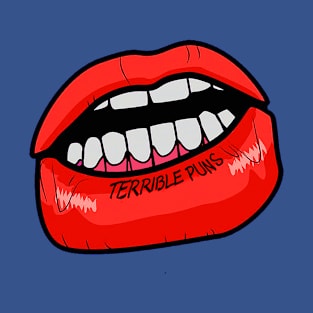 terrible puns lip tattoo T-Shirt