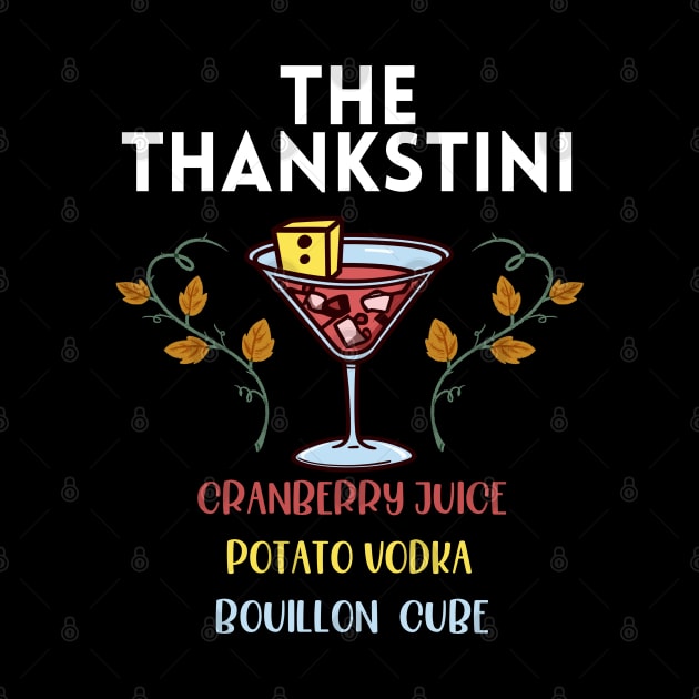 Thankstini Thanksgiving Drink by MonkaGraphics