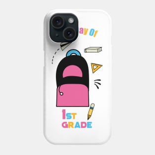 First Day Of 1st Grade Phone Case