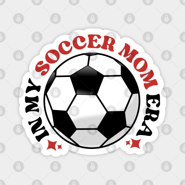 In My Soccer Mom Era Magnet by Illustradise