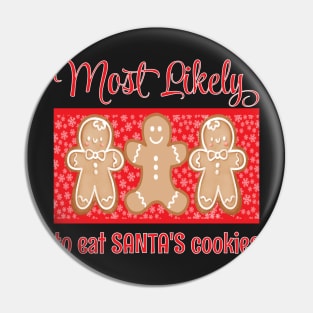 MOST LIKELY TO EAT SANTAS COOKIES SHIRTS SOCKS STICKERS AND MORE Pin